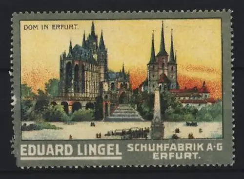 Reklamemarke Erfurt, Eduard Lingel Schuhfabrik, Dom in Erfurt