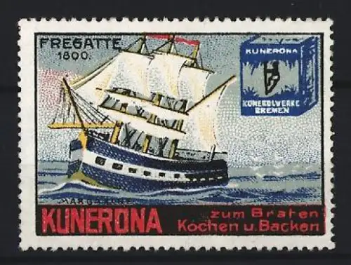 Reklamemarke Bremen, Kunerona Margarine, Fregatte um 1800