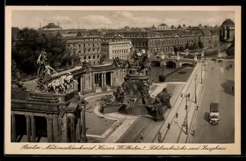 AK Berlin, Nationaldenkmal Kaiser Wilhelm I. mit Schlossbrücke und Zeughaus
