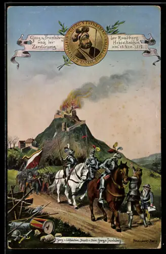 AK Hohenkrähen, Georg v. Frundsberg nach der Zerstörung der Raubburg Hohenkrähen am 13. Nov. 1512