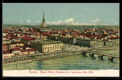 AK Torino, Piazza Vittorio Emanuele ed il panorama della Città