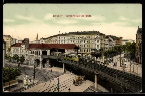 AK Berlin-Kreuzberg, Schlesisches Tor mit Hochbahn