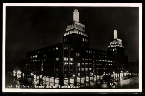 AK Berlin-Neukölln, Hermannplatz, Karstadt-Haus bei Nacht