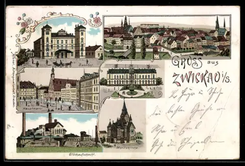 Lithographie Zwickau i. S., Bahnhof, Hauptmarkt, Moritzkirche, Glückaufschacht, Post