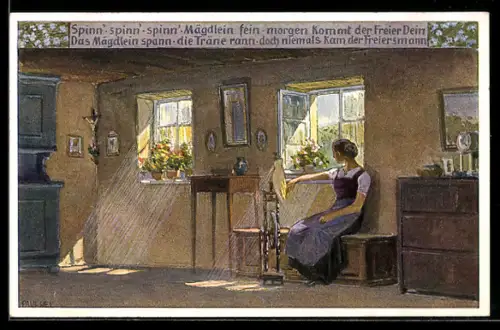 Künstler-AK Paul Hey: Volksliederkarte Nr. 260: Spinn, spinn, spinn, Mägdlein fein
