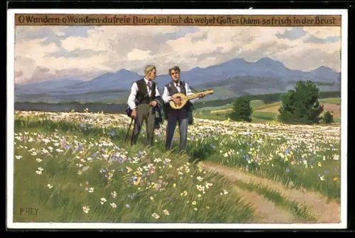 Künstler-AK Paul Hey: Volksliederkarte Nr. 92: O Wandern, o Wandern, du freie Burschenluft