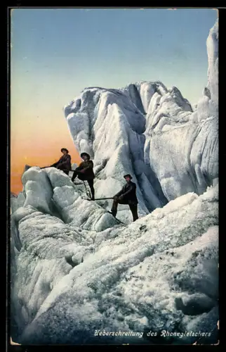 AK Bergsteiger bei der Überschreitung des Rhonegletschers