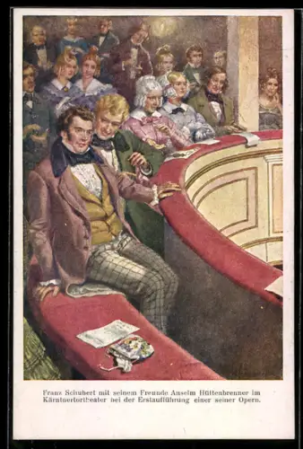 Künstler-AK H. Schubert: Franz Schubert mit seinem Freunde Anselm Hüttenbrenner im Kärntnertortheater