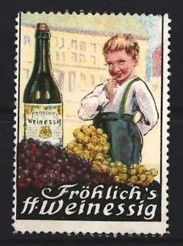 Reklamemarke Fröhlich`s Weinessig, Kind mit Weinflasche und Trauben