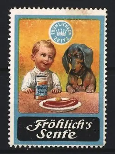 Reklamemarke Zeitz, Fröhlich`s Senfe, Fröhlich & Co., Junge mit Hund und Würstchen