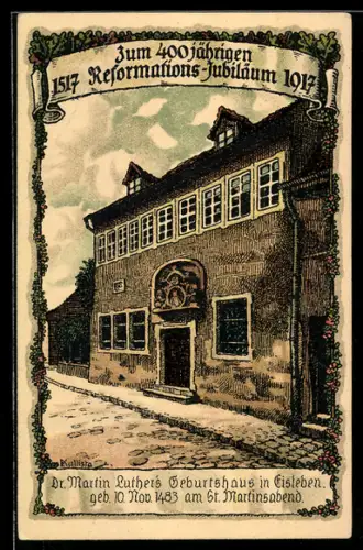 Künstler-AK Kallista: Eisleben, Zum 400 jähr. Reformations-Jubiläum 1517-1917, Dr. Martin Luther`s Geburtshaus