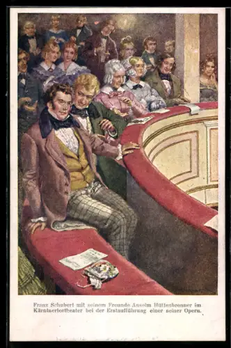 Künstler-AK H. Schubert: Franz Schubert mit seinem Freunde Anselm Hüttenbrenner im Kärntnertortheater