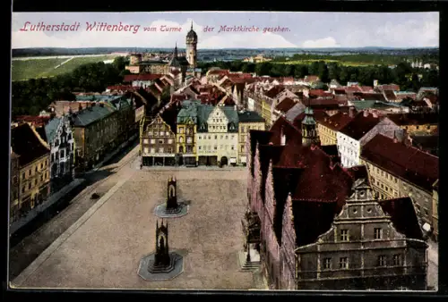 AK Wittenberg, Blick vom Turm der Marktkirche auf Markt und Stadtansicht