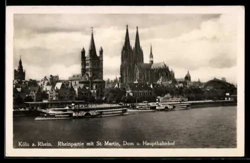 AK Köln a. Rhein, Rheinpartie mit St. Martin, Dom, Hauptbahnhof