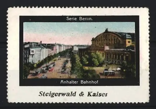 Reklamemarke Berlin, Anhalter Bahnhof, Steigerwald & Kaiser
