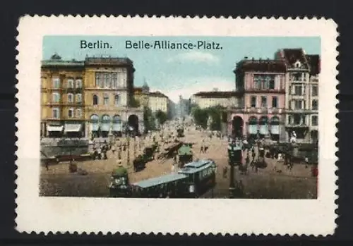 Reklamemarke Berlin, Belle-Alliance-Platz, Strassenbahn und Gebäudeansicht