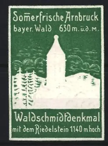 Reklamemarke Arnbruck /Bayer. Wald, Waldschmidtdenkmal mit dem Riedelstein