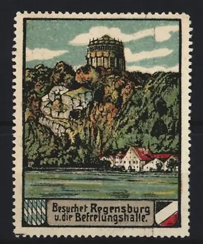 Reklamemarke Regensburg, Besuchet Regensburg u. die Befreiungshalle