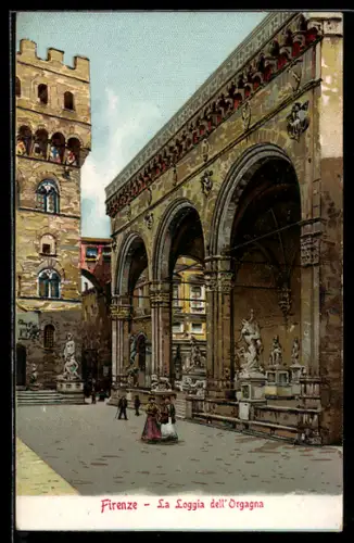 Künstler-AK Firenze, La Loggia dell` Orgagna