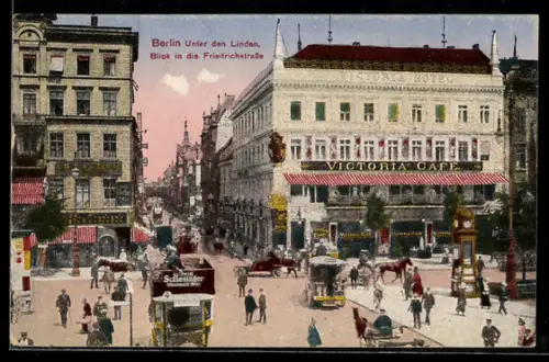 AK Berlin, Unter den Linden, Blick in die Friedrichstrasse, Victoria Café