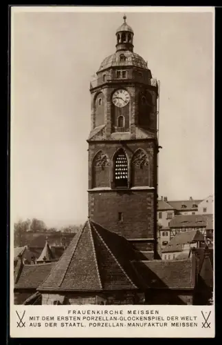 AK Meissen, Frauenkirche mit Porzellanglockenspiel der Staatlichen Porzellan-Manufaktur