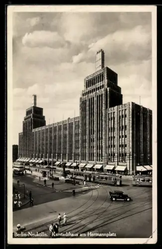 AK Berlin-Neukölln, Karstadthaus am Hermannplatz
