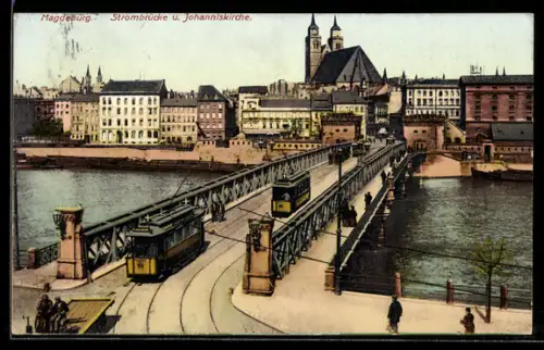 AK Magdeburg, Stzrombrücke & Johanniskirche mit Strassenbahn