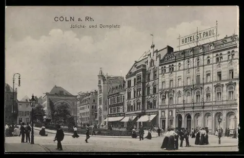 AK Köln a. Rh, Ortspartie am Jülichs- und Domplatz mit Hotel St. Paul