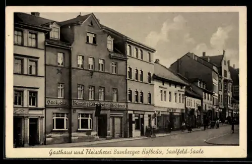AK Saalfeld /Saale, Gasthaus und Fleischerei Bamberger Hofbräu, Bes. A. Weltrich