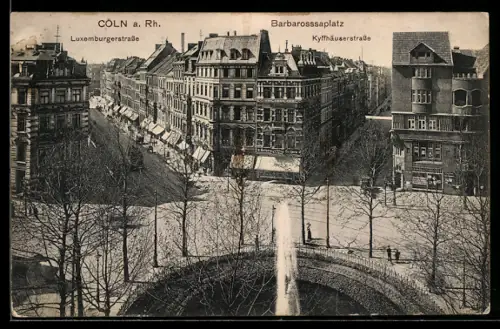 AK Köln-Neustadt, Blick auf den Barbarossaplatz mit Luxemburgstrasse und Kyffhäuserstrasse