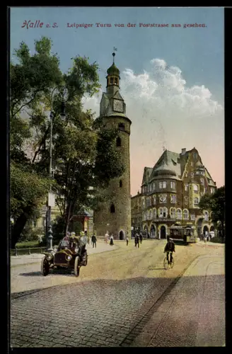 AK Halle a. S., Leipziger Turm von der Poststrasse gesehen, Strassenbahn