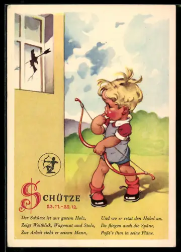 AK Sternzeichen Schütze, Der Schütze ist aus gutem Holz, zeigt Weitblick, Wagemut und Stolz, zur Arbeit steht er...