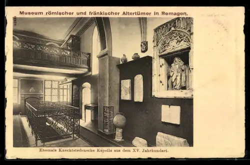 AK Remagen, Museum römischer und fränkischer Altertümer, ehemals Knechtstedensche Kapelle aus dem 15. Jahrhundert