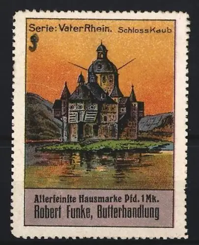 Reklamemarke Robert Funke Butterhandlung, Serie Vater Rhein, Schloss Kaub