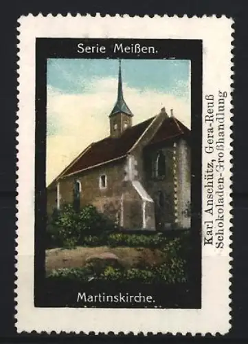 Reklamemarke Karl Anschütz, Schokoladen-Grosshandlung, Meissen, Martinskirche