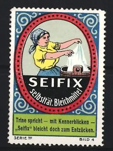 Reklamemarke Seifix, Selbsttät. Bleichmittel, Frau bei der Wäsche