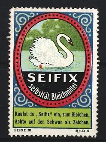 Reklamemarke Seifix, Selbsttät. Bleichmittel, Schwan Symbol
