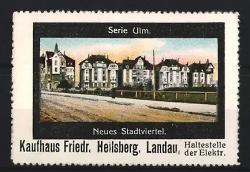 Reklamemarke Landau, Kaufhaus Friedr. Heilsberg, Ulm, Neues Stadtviertel