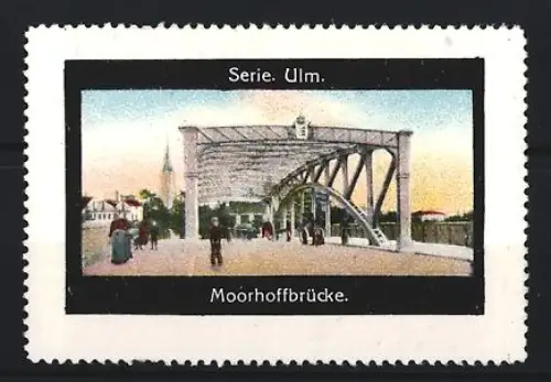 Reklamemarke Ulm, Ansicht der Moorhoffbrücke