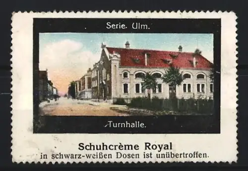 Reklamemarke Royal Schuhcreme, Ulm, Ansicht der Turnhalle