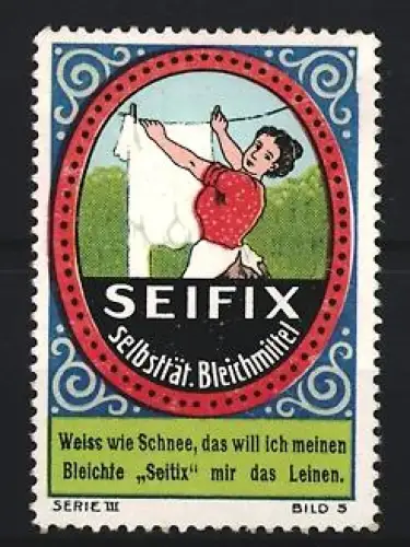 Reklamemarke Seifix, Selbstfärb. Bleichmittel, Frau beim Wäscheaufhängen