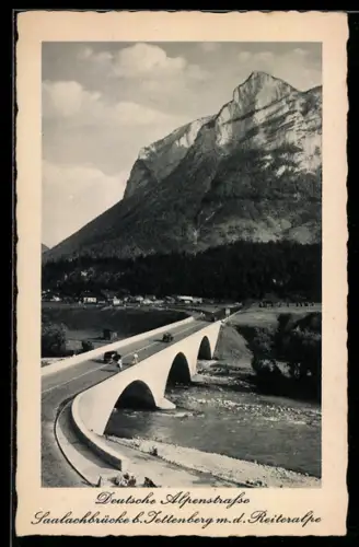 AK Bad Reichenhall, Deutsche Alpenstrasse, Saalachbrücke bei Jettenberg mit der Reiteralpe