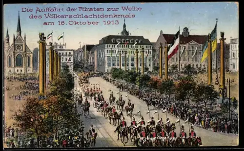 AK Leipzig, Die Auffahrt der Fürsten zur Weihe des Völkerschlachtdenkmals am 18. Oktober 1913