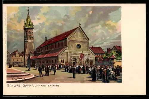 Künstler-AK Fritz Bergen: Schwäb. Gmünd, Johanniskirche