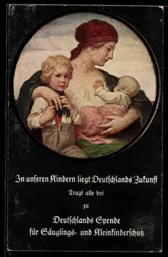 AK Deutschlands Spende für Säuglings- u. Kleinkinderschutz, In unseren Kindern liegt Deutschlands Zukunft