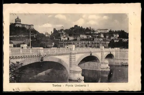 AK Torino, Ponte Umberto I con vista panoramica sulla collina e edifici storici