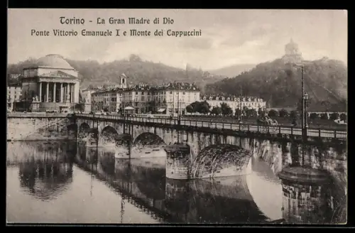 AK Torino, La Gran Madre di Dio, Ponte Vittorio Emanuele I e Monte dei Cappuccini