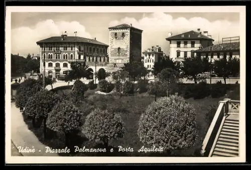 AK Udine, Piazzale Palmanova e Porta Aquileia