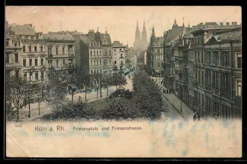 AK Köln a. Rh., Friesenplatz und Friesenstrasse