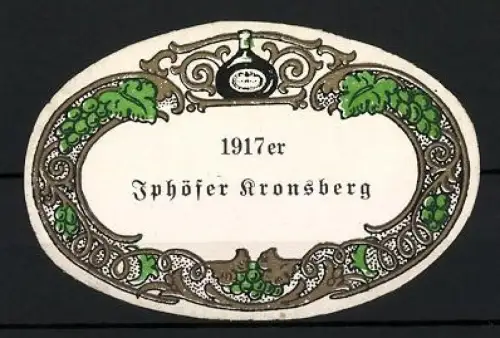 Getränkeetikett 1917er Iphöfer Kronsberg, Spirituosen-Flasche und Weintrauben